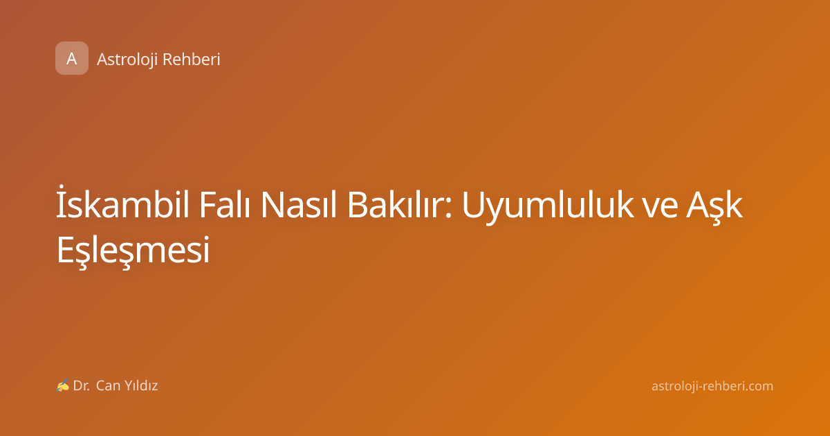 İskambil Falı Nasıl Bakılır: Uyumluluk ve Aşk Eşleşmesi